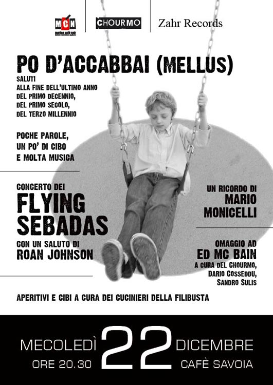 22 Dicembre - Chourmo e Flying Sebadas - clicca per ingrandire